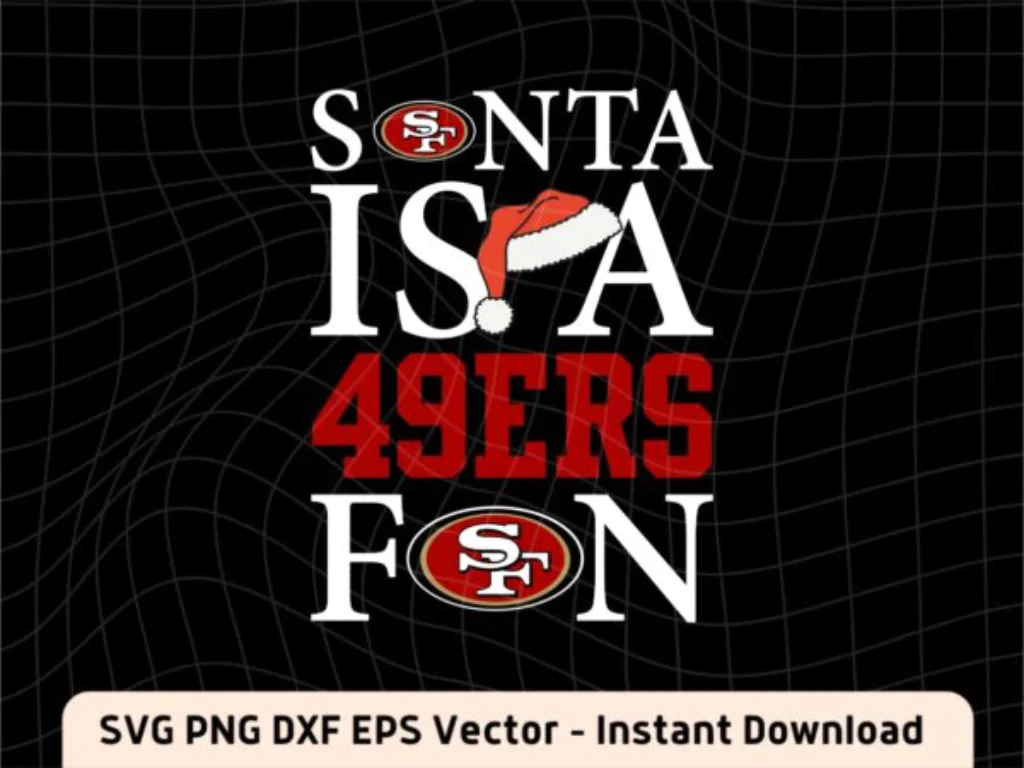 Santa Is A 49ers Fan SVG PNG Christmas Gift for Fans SVG