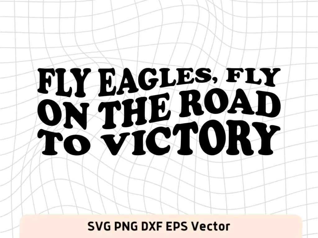 Eagles To Victory Wavy SVG, Fly Eagles Cut Files