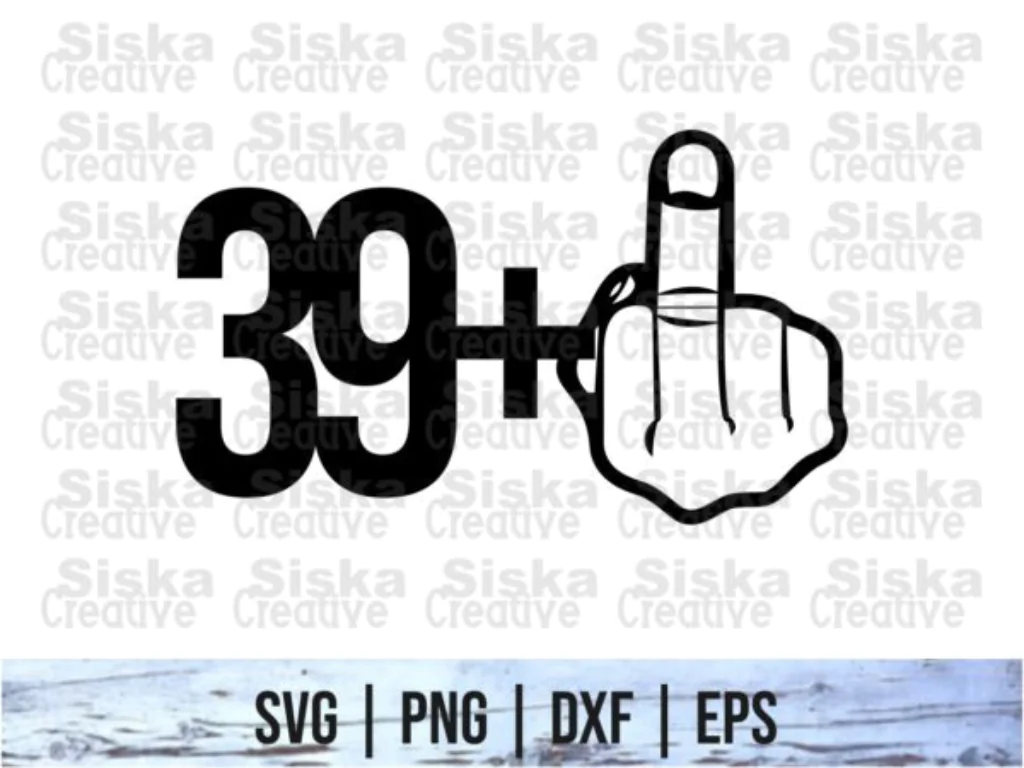 39 + 1 Cake Topper 40th Birthday SVG Cricut Cut File