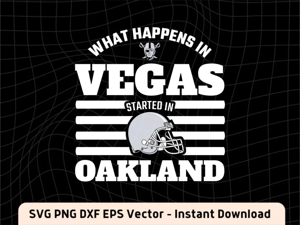 What Happens In Vegas Started In Oakland SVG Cricut