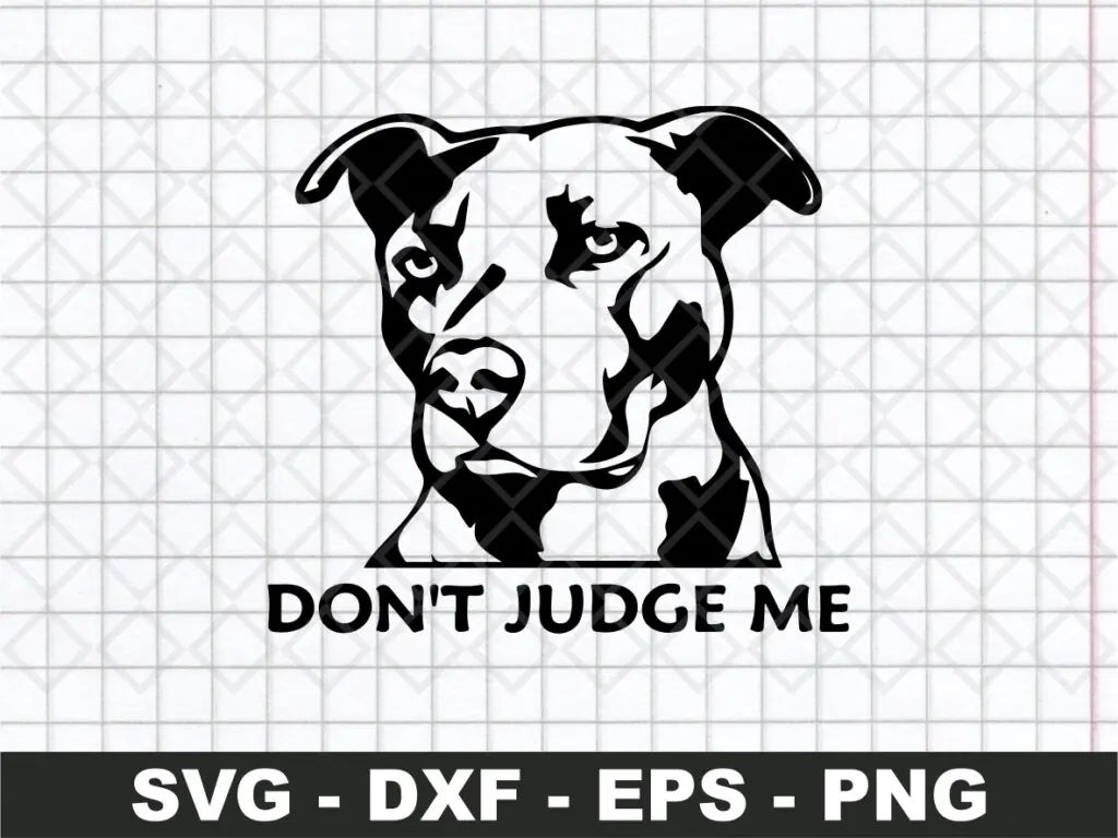 Animals SVG, Pit Bull Dog Don’t Judge Me