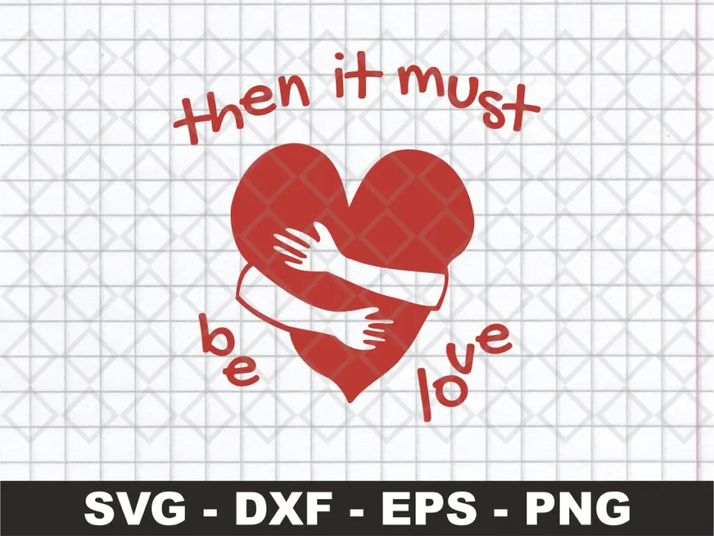 Must Be Love SVG