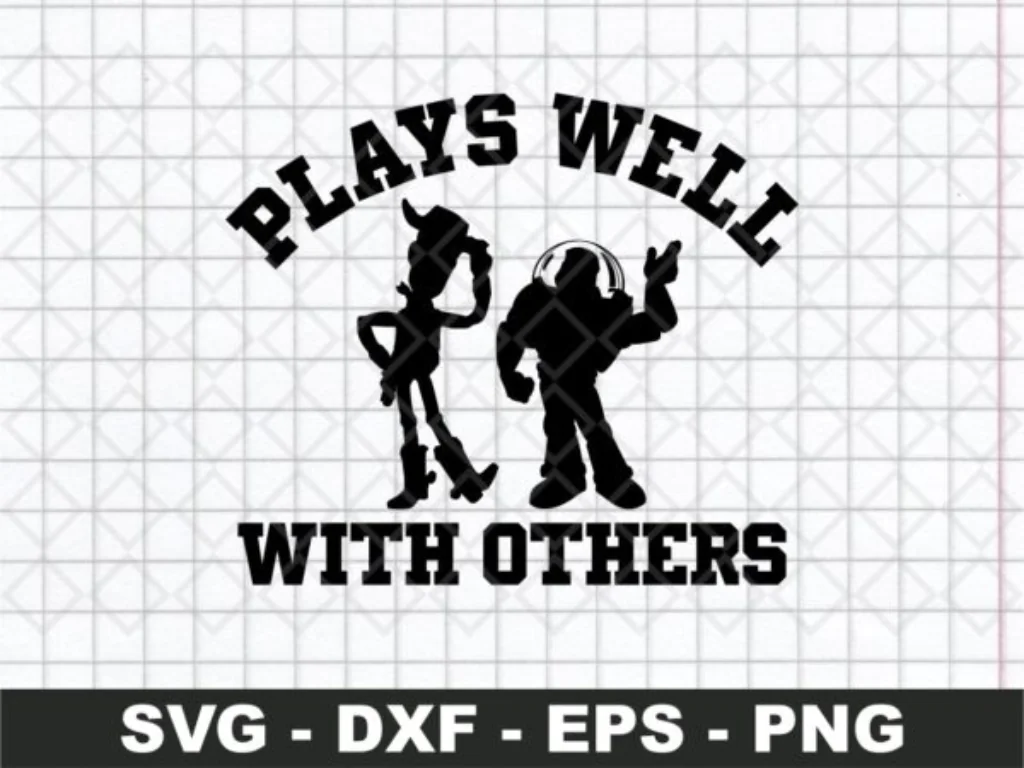 Plays Well With Others SVG Toy Story Clipart Design