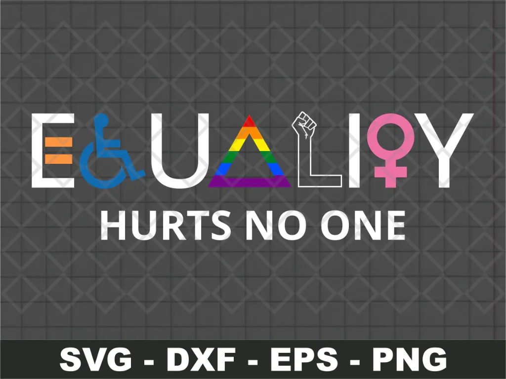 Equality SVG Hurts No One LGBT SVG Design PNG EPS