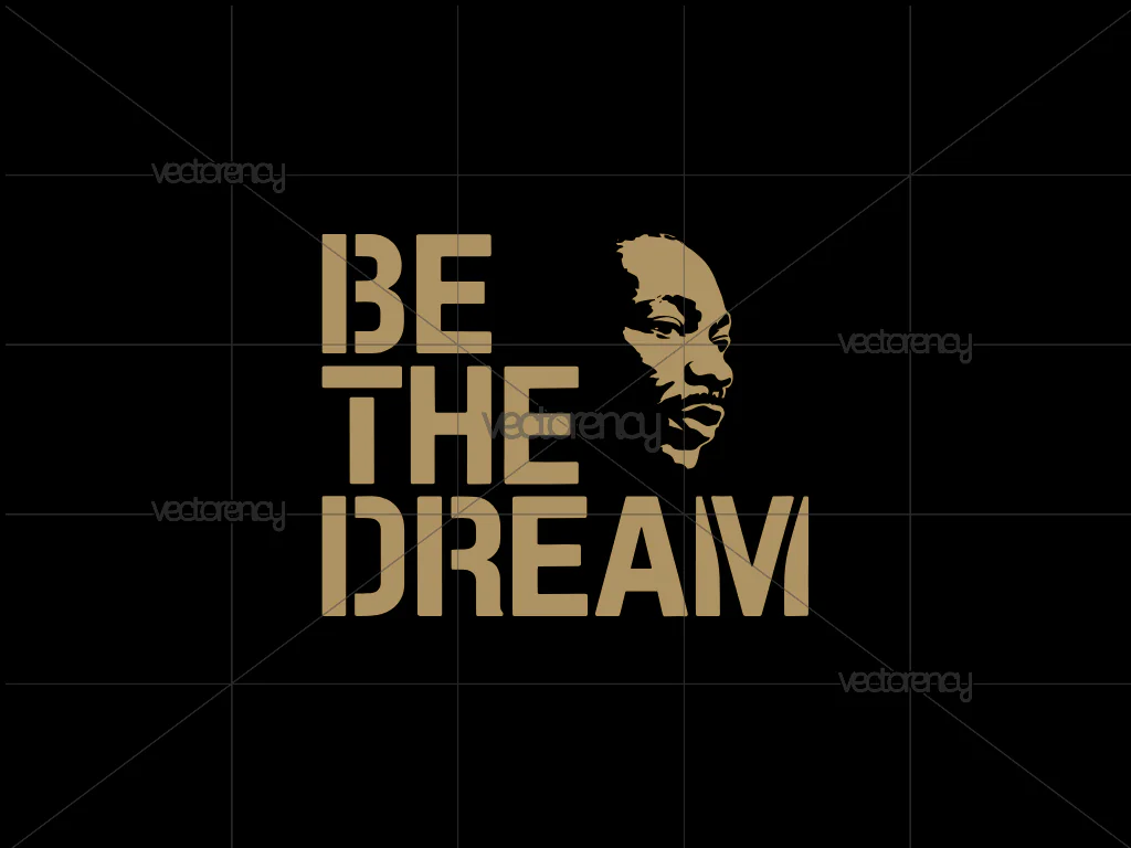 Martin Luther King Jr Be The Dream SVG