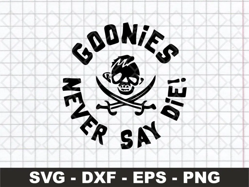 Goonies Never Say Die SVG Cut File