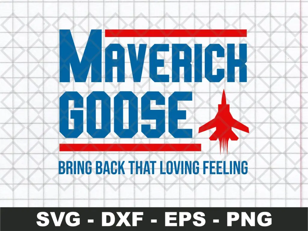 Top Gun Maverick Goose SVG Bring Back That Loving Feeling