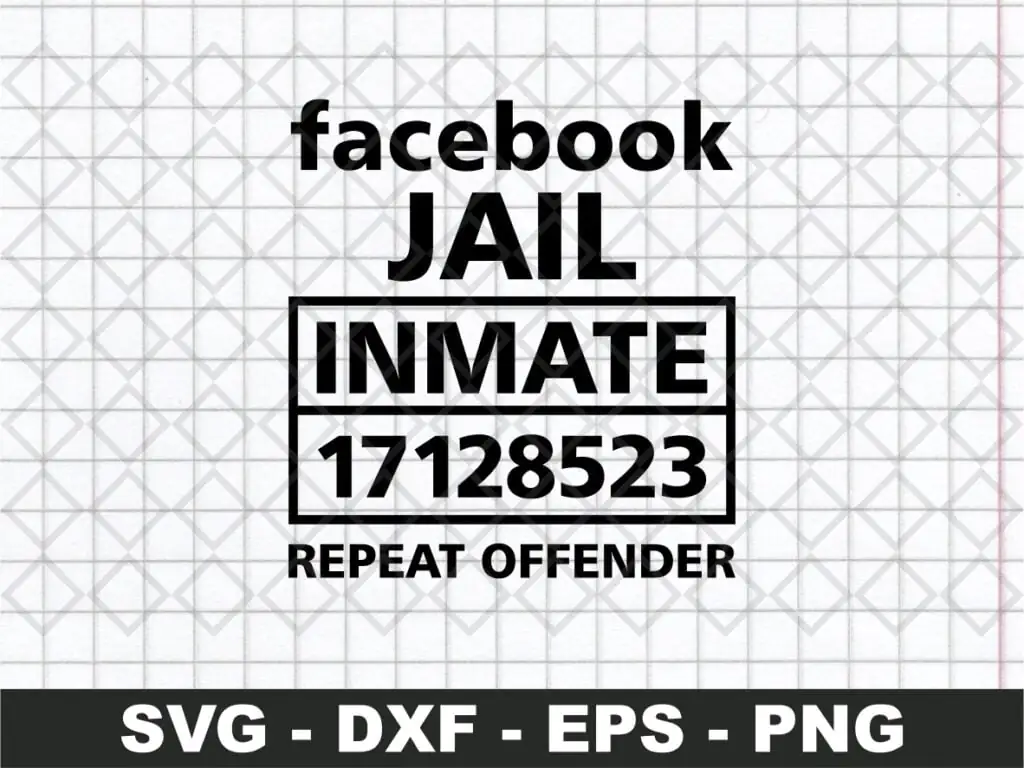 Facebook Jail Inmate SVG Cricut