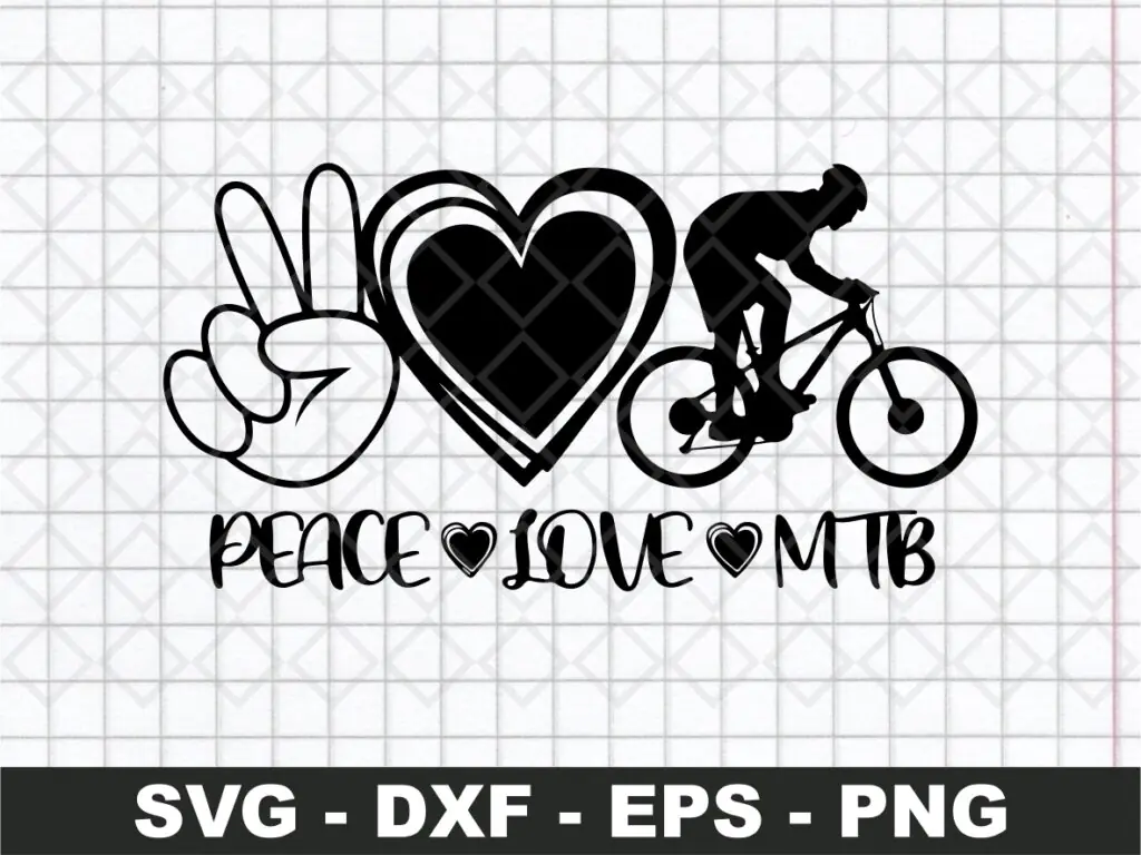 Mountain Bike SVG Cricut Peace Love MTB