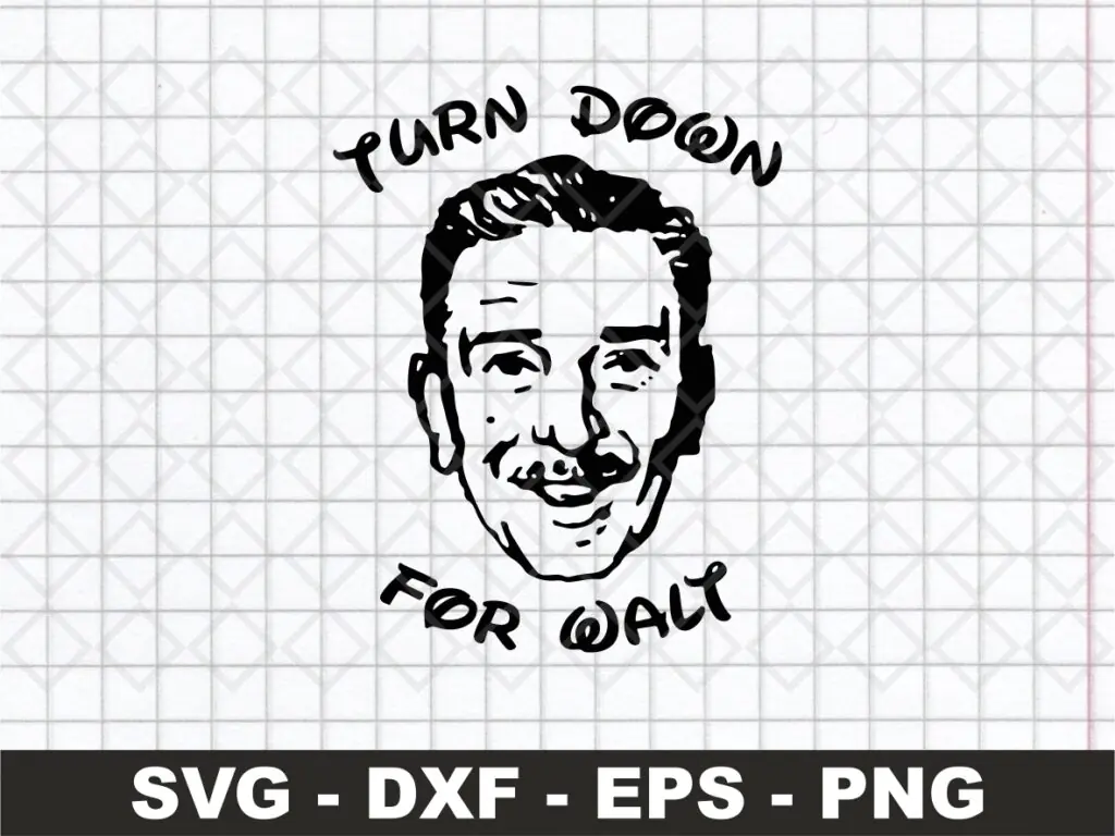 Turn Down For Walt SVG, Funny SVG Disney