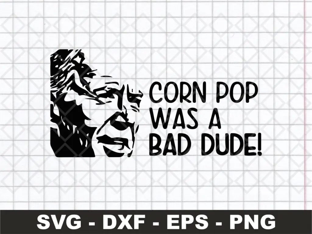 Corn Pop Was a Bad Dude SVG