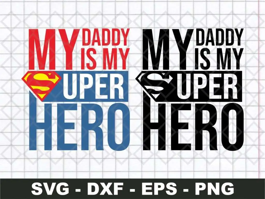 My Daddy is my Superhero Logo SVG Cut File