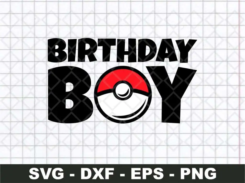 Birthday Boy Pokemon Ball SVG Cut File