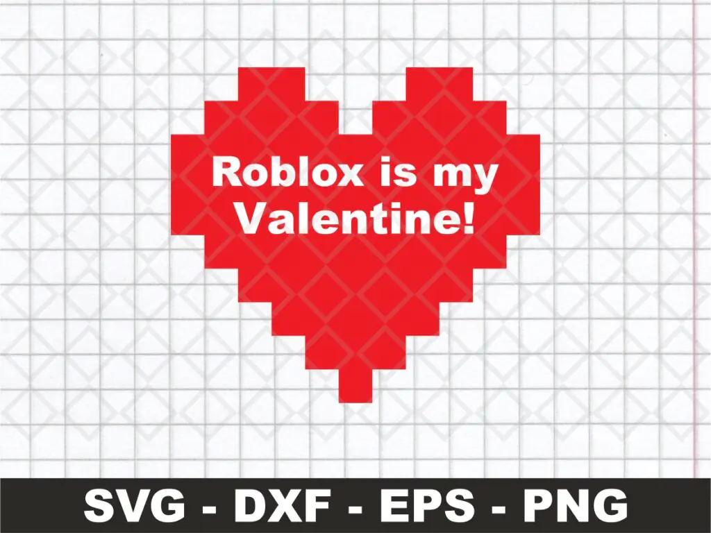 Roblox is My Valentine Design, Roblox Valentine SVG