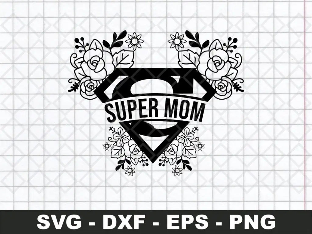 Super Mom Floral SVG Cricut Silhouette