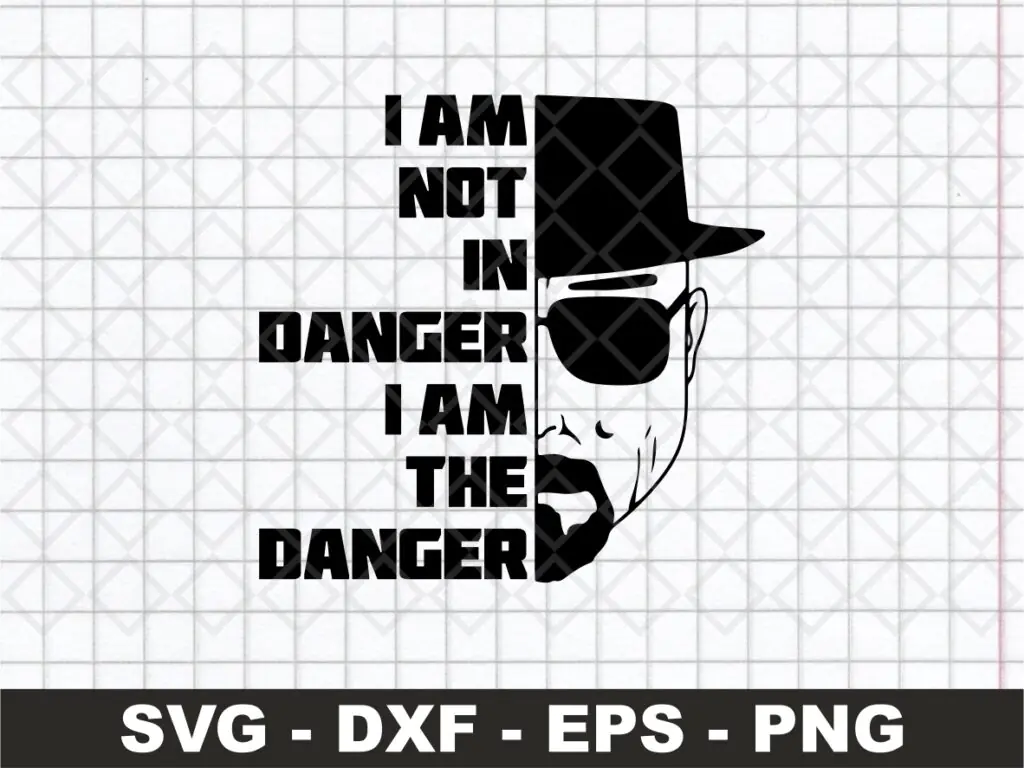 I Am The Danger SVG Clipart