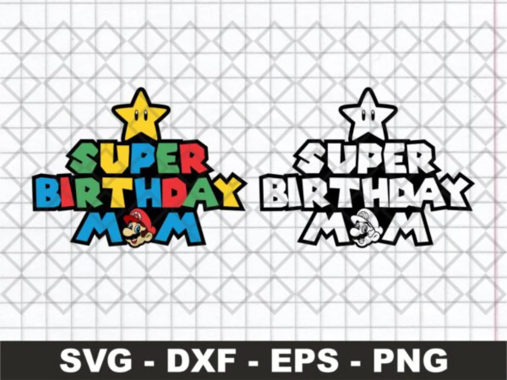 Super Birthday Mom SVG Cut File for Cricut