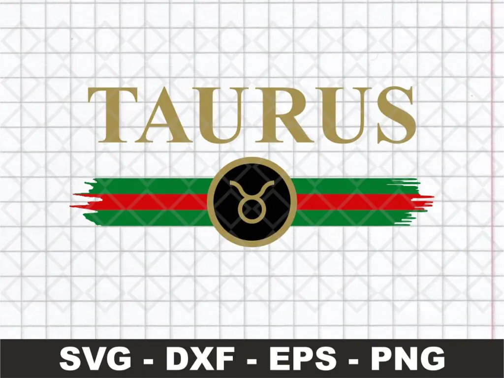 Zodiac Signs Taurus SVG File, Gucci Taurus Shirt Design PNG