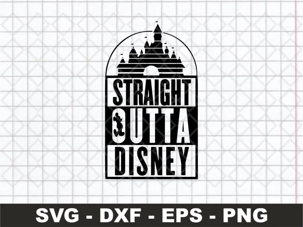 Straight Outta Disney SVG, Disney Castel Vector, Silhouette Vector