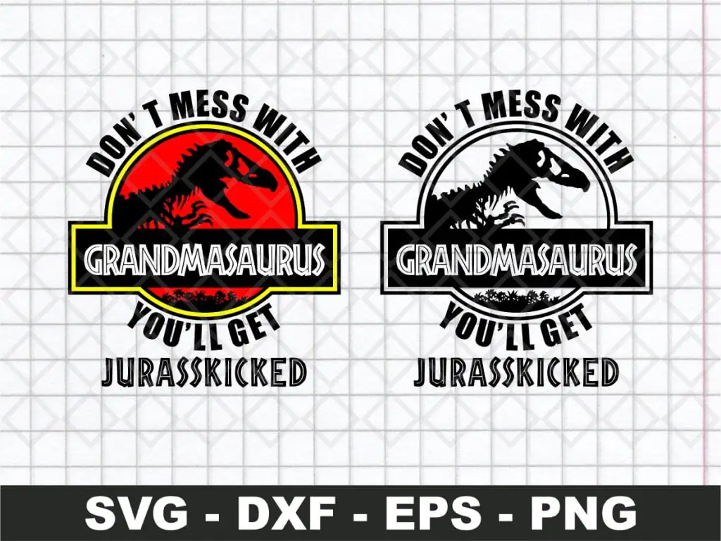 Don’t Mess With Grandmasaurus SVG You’ll Get Jurassicked SVG