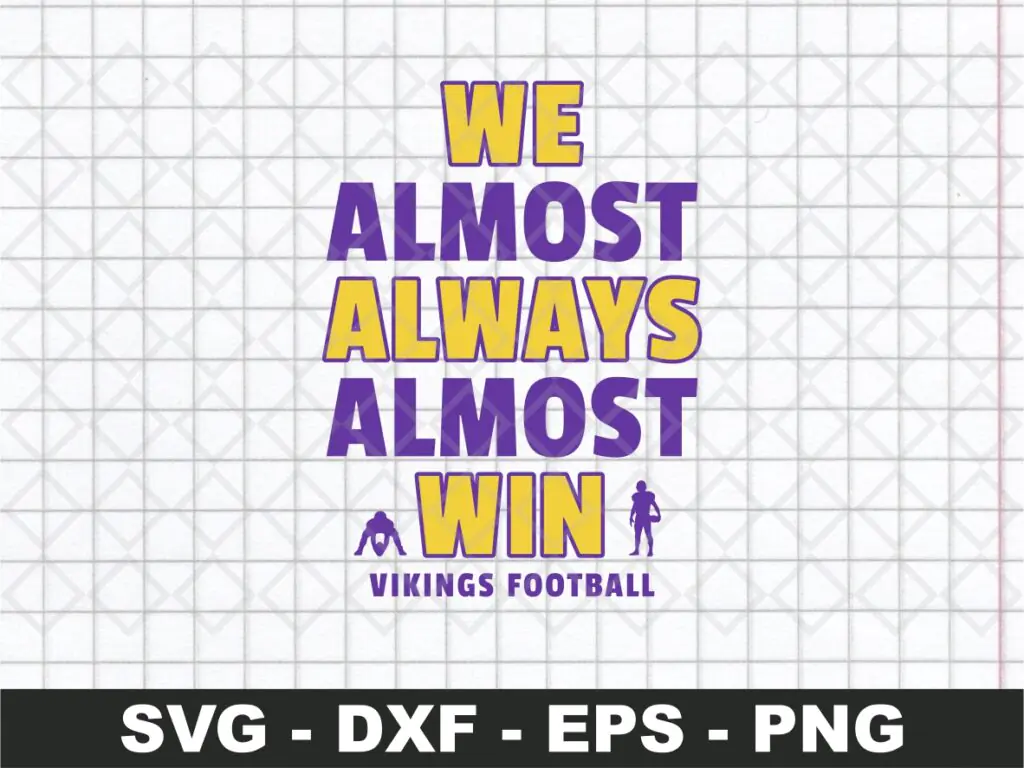 We Almost Always Almost Win Minnesota Vikings SVG