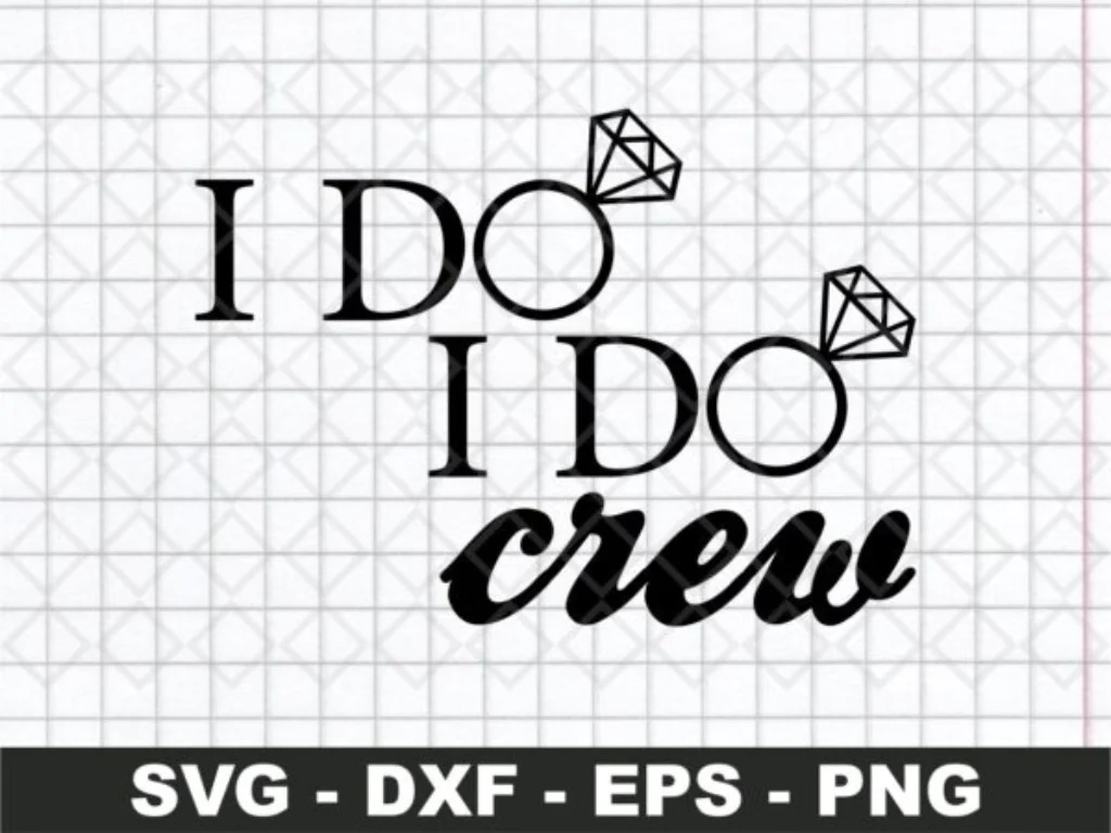 Anniversary Wedding SVG I Do Crew Diamond Ring Marriage