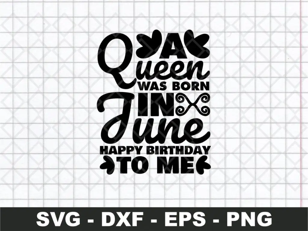 A Queen Was Born In June SVG Cricut Clipart