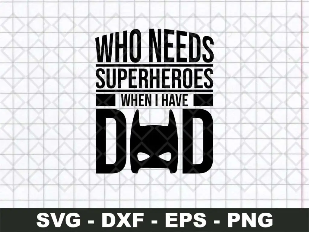 Who Needs Superheroes SVG Silhouette