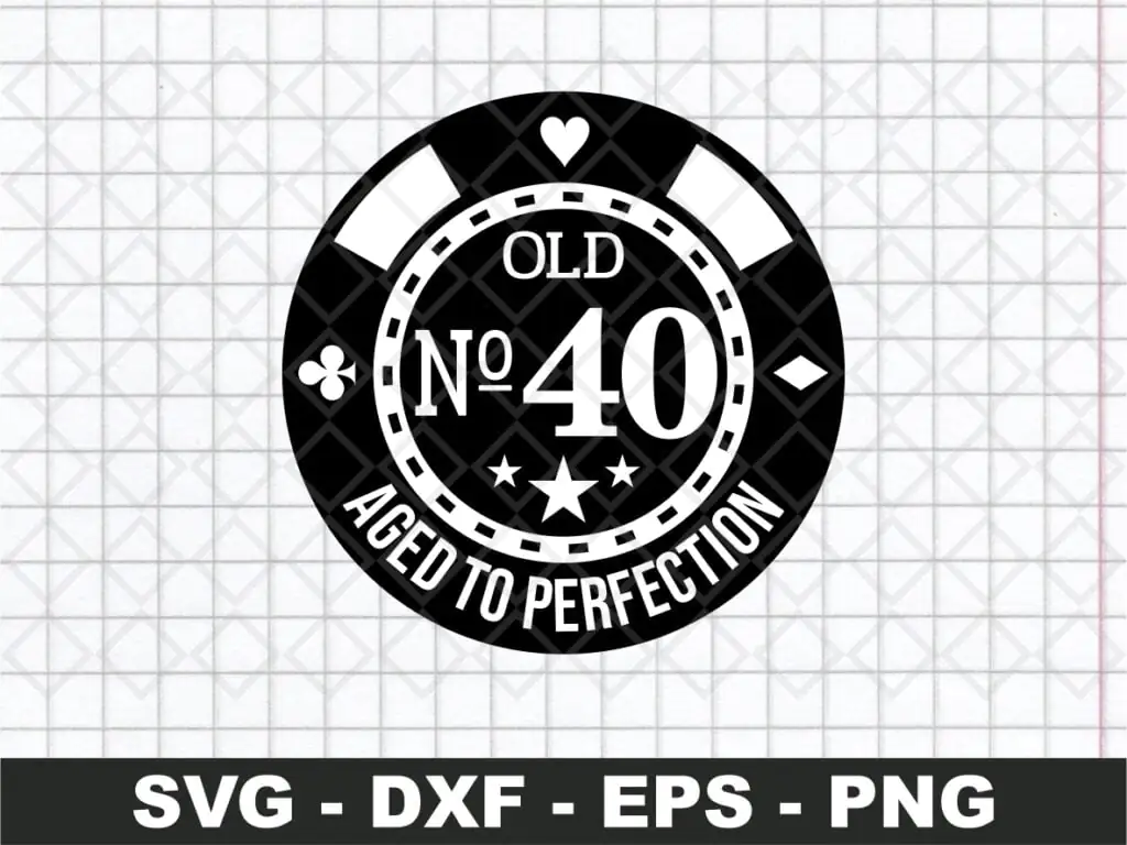 Poker 40th Birthday SVG Cricut Cut File