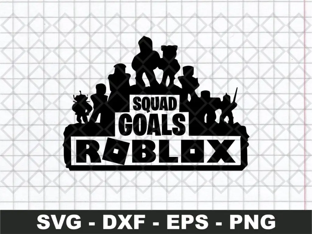 Squad Goals Roblox SVG Cut File