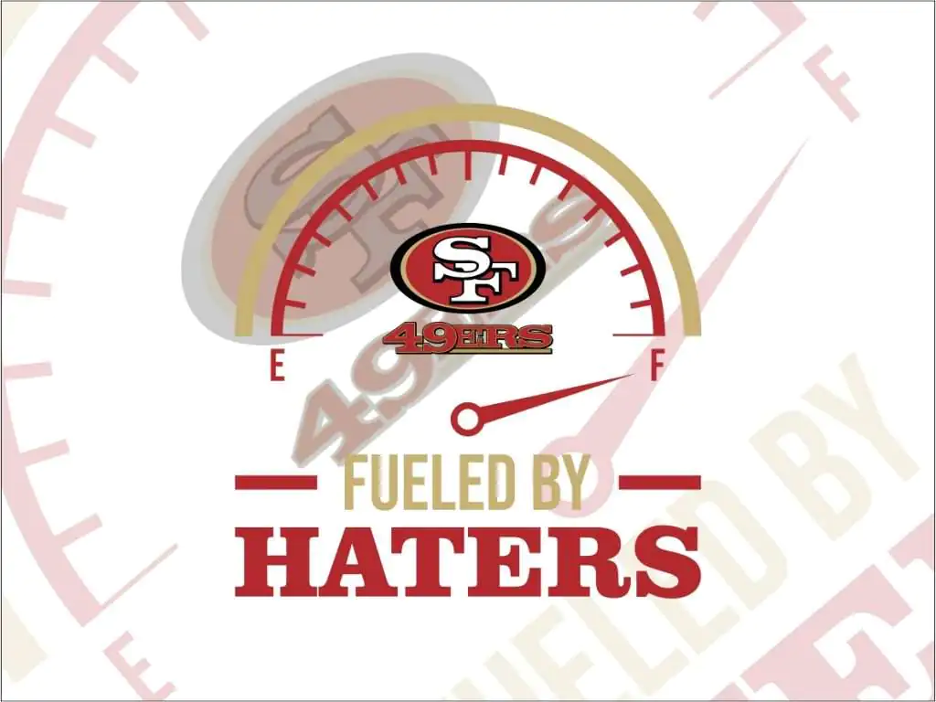 Fueled By Haters San Francisco 49ers SVG