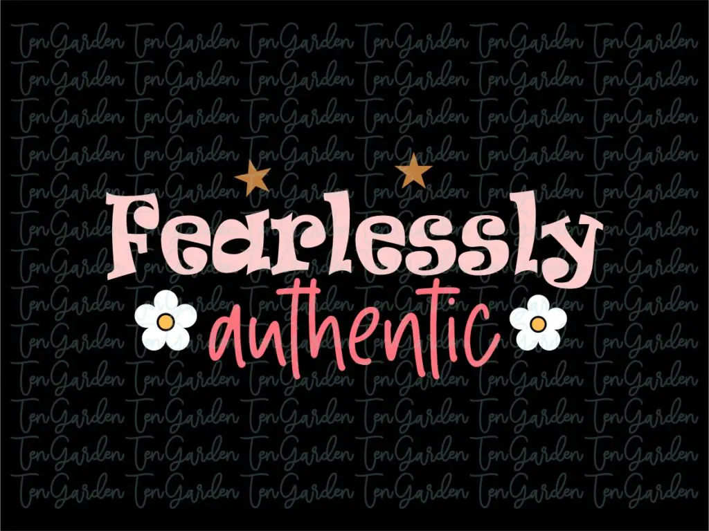 Fearlessly Authentic SVG